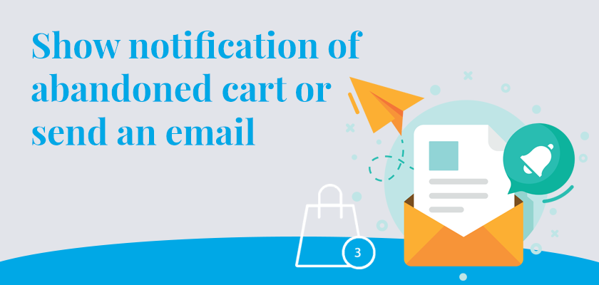 show-notification-of-abandoned-cart-or-send-an-email