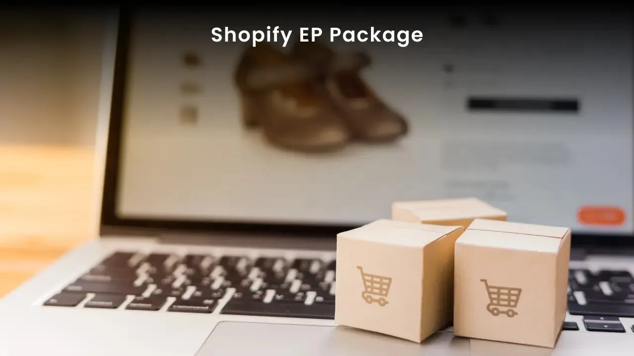 What is the Shopify EP Package