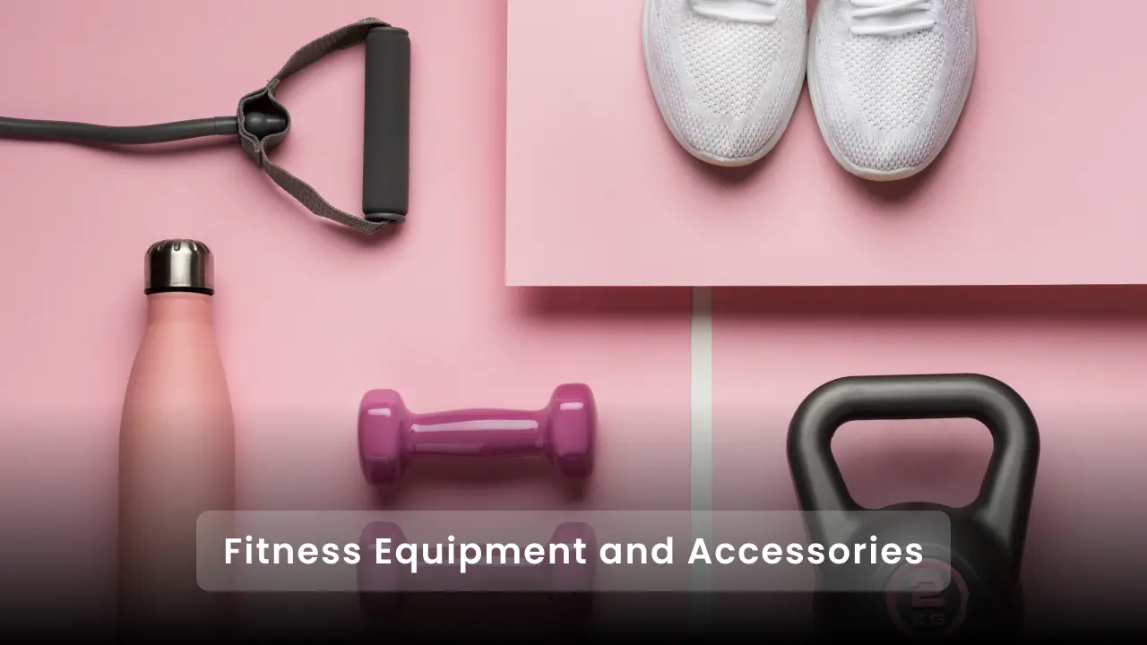 Fitness Equipment and Accessories