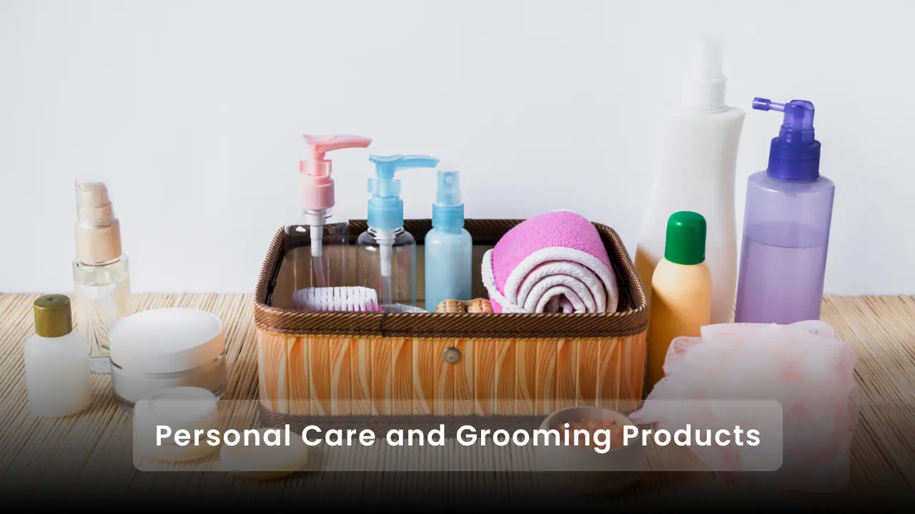 Personal Care and Grooming Products