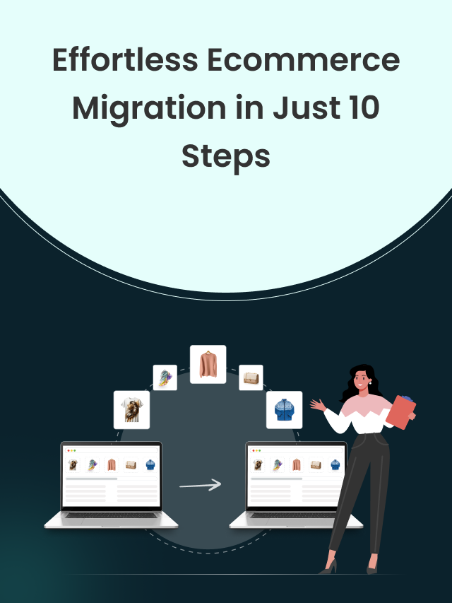 Migrate Ecommerce Store in 10 Steps